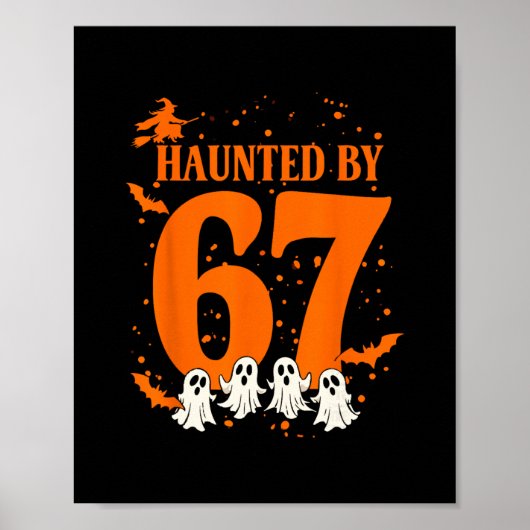 Haunted Halloween Haunted 67 Number 67 Six Seven M Poster (Vorne)