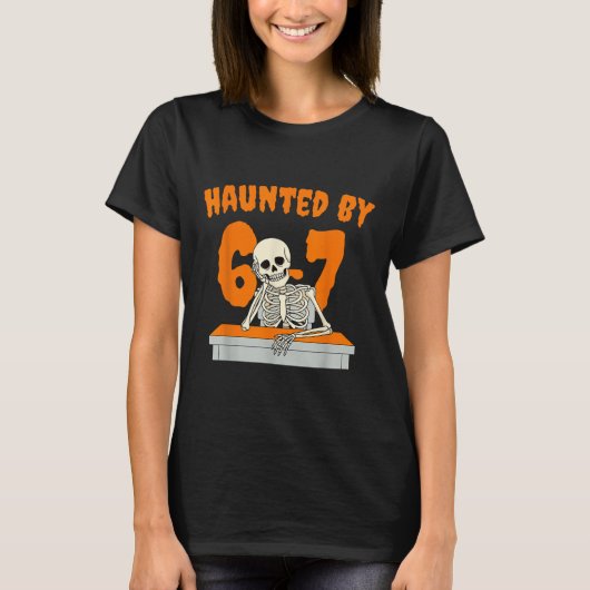 Haunted Six Seven 6 7 Meme 67 Skeleton Hand Hallow T-Shirt (Vorderseite)