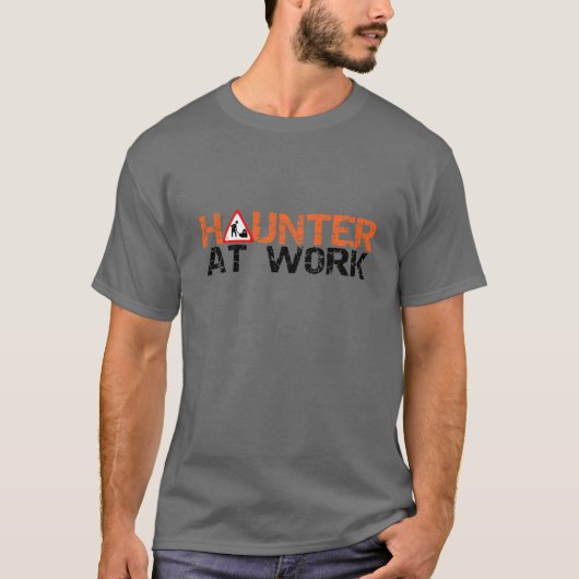Haunter bei der Arbeit - T-Shirt (Vorderseite)