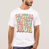 Hauptstadt Briefe und Perioden Bruh ELA Lehrer Fun T-Shirt (Vorderseite)