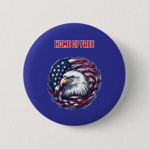 Haus der freien amerikanischen Freiheit patriotisc Button