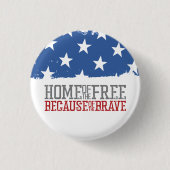 Haus der Freien wegen der Tapferen US-Flagge Button (Vorderseite)