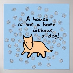 Haus ist nicht Heim ohne Hundeposter Poster