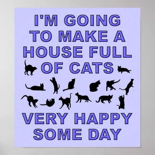 Haus voll von Katzen Funny Cat Lady Plakatzeichen Poster (Vorne)
