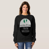 Hausa  Fulani From Nigeria  Ancestry Initiation DN Sweatshirt (Vorne ganz)