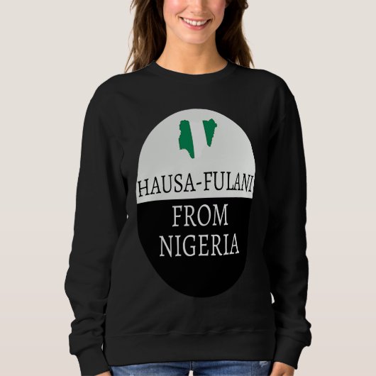Hausa  Fulani From Nigeria  Ancestry Initiation DN Sweatshirt (Vorderseite)
