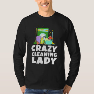 Hausarbeit Crazy Reinigung Lady Hausfrau Staub sau T-Shirt
