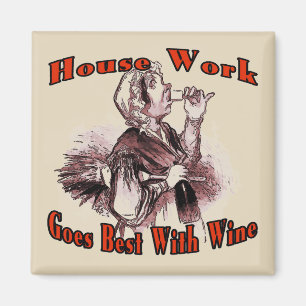 Hausarbeit geht am besten mit Wein Magnet