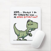Hausaufgaben jetzt oder nach dem Aussterben? T-Rex Mousepad (Mit Mouse)