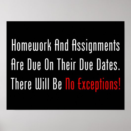 Hausaufgaben und Zuordnung sind fällig (dunkel) Poster (Vorne)