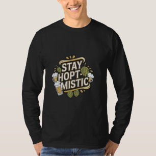 Hausbrauen Heimbrauen Craft Bier Brauer Bleib Hopt T-Shirt