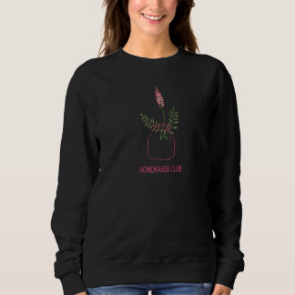 Hausfrau Club Tradwife Trad Leben Traditionelle Ha Sweatshirt