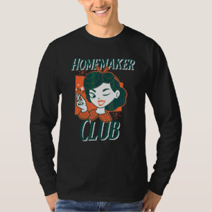Hausfrau Club Tradwife Trad Leben Traditionelle Ha T-Shirt