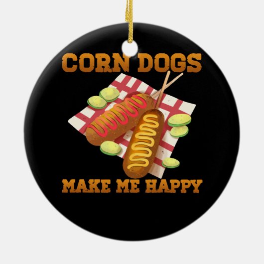 Hausgemachte Maishunde machen mich glücklich, Hot Keramik Ornament (Hinten)