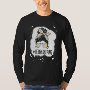 Haushaltsführung Leben Unordentliche Frisur Haushä T-Shirt