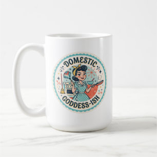 Häusliche Göttin-ish Lustiger Sarkasmus Kaffeetasse