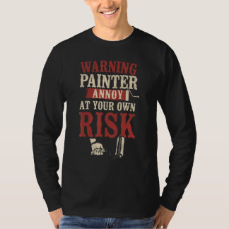 Hausmaler Dekorateur Warnung Erschöpfter Maler T-Shirt