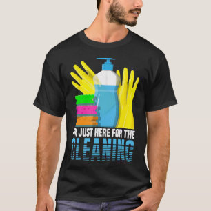 Hausmeisterin Reinigungskraft ICH BIN NUR HIER FÜR T-Shirt