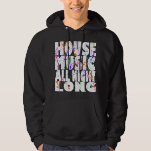 Hausmusik die ganze Nacht lang Hoodie