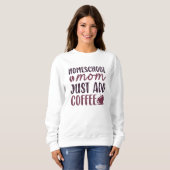 Hausschule Mama einfach Kaffee hinzufügen Sweatshirt (Vorne ganz)