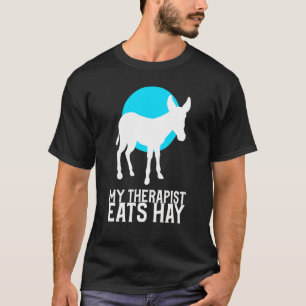 Haustier Donkey Funny Ranch Mule Reiten Mein Thera T-Shirt