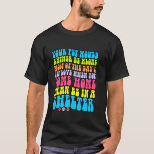 Haustier Hund Katze Besitzer Tierliebhaber Mutter T-Shirt