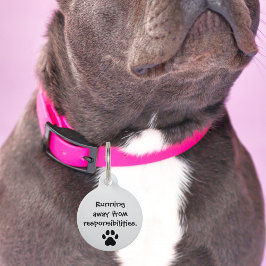 Haustier Hund weg von Verantwortlichkeiten Funny Haustiermarke