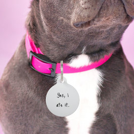 Haustier Katze "Ja, ich habe es gegessen" Funny Cu Haustiermarke