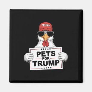 Haustiere für Trump Hühner unterstützen Donald Tru Magnet