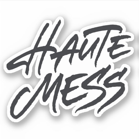 Haute Mess Aufkleber (Vorderseite)