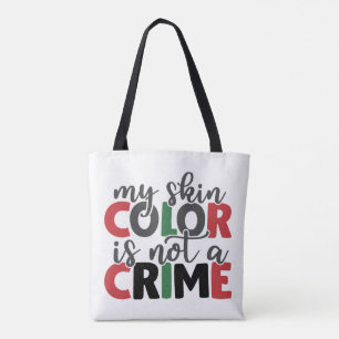 Hautfarbe kein Verbrechen Tasche