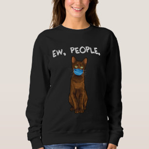 Havana Brown Ew People Cat Wear Maske Sweatshirt