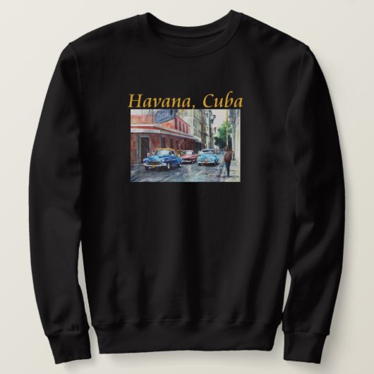 Havana Cuba Floridita Kunst, Dichtung und Musik Sweatshirt (Design vorne)