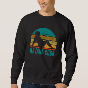 Havana Kuba Spaß Drinken Adult Joke Sweatshirt