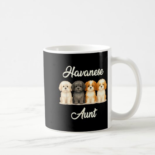 Havanese Aunt Cute Dog Lover Gift Funny Women Pupp Kaffeetasse (Rechts)