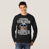 Havanese Dog Personal Stalker wird Ihnen Spaß mach T-Shirt (Vorne ganz)
