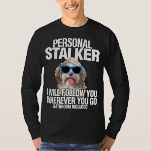 Havanese Dog Personal Stalker wird Ihnen Spaß mach T-Shirt