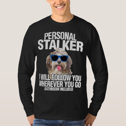 Havanese Dog Personal Stalker wird Ihnen Spaß mach T-Shirt (Vorderseite)