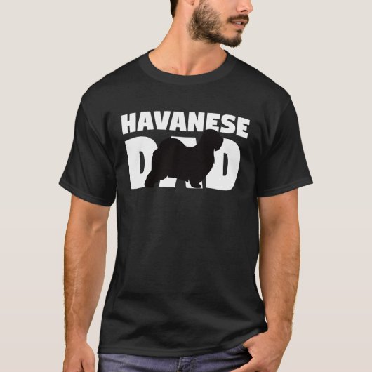 Havanese  for Dog Father Havanese Dad  Havanese T-Shirt (Vorderseite)