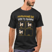 Havanese Guide to Training Dog Obedience T-Shirt (Vorderseite)