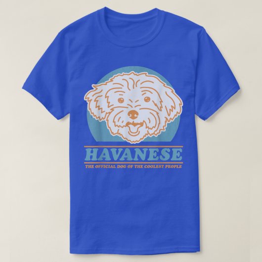 Havanese Hund des Coolsten Hundebesitzers Havanese T-Shirt (Design vorne)