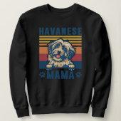 Havanese Mama Mother Retro Gifts Dog Mom Sweatshirt (Design vorne)