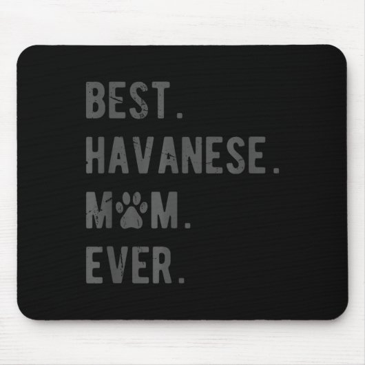 Havanese Mom Ever - Funny Havanese Dog Lover Gift Mousepad (Vorne)