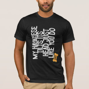 Havanese wedelt mit dem Kopf wie du T-Shirt