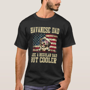 Havanna Vater wie ein regelmäßiger Vater, aber Coo T-Shirt