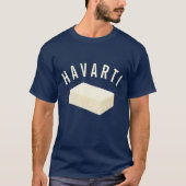 Havarti T-Shirt (Vorderseite)