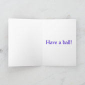 Have A Ball Greeting Card Karte (Innenseite)