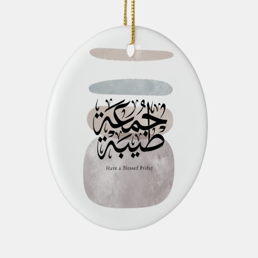 Have a Blessed Friday – Arabic Thuluth Calligraphy Keramik Ornament (Rechts)
