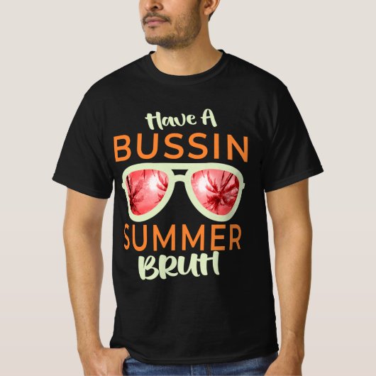 Have A Bussin Summer Bruh Last Day of School Mens T-Shirt (Vorderseite)