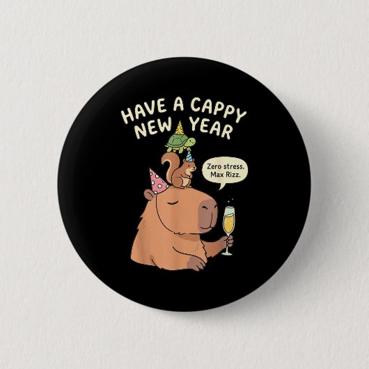Have A Cappy New Year 2026 Capybara Max Rizz Funny Button (Vorderseite)